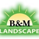 B & M Landscape