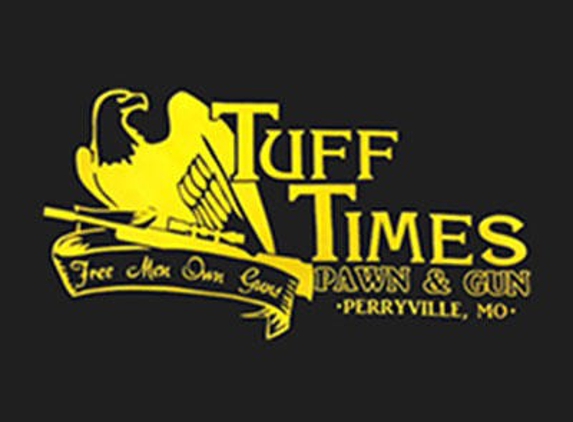 Tuff Times Pawn & Gun - Perryville, MO