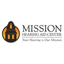 Mission Hearing Aid Center - Hearing Aids & Assistive Devices