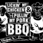 Lickin' My Chicken & Pullin' My Pork BBQ