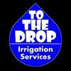 To  The Drop Irrigation gallery
