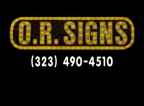 O.R. Signs - Los Angeles, CA