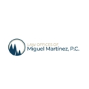 Law Offices of Miguel Martínez, P.C. - Attorneys