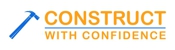 Construct With Confidence - Home Builders