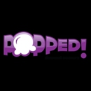 Popped! Gourmet Popcorn & Ice Cream - Popcorn & Popcorn Supplies