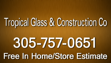 Tropical Glass & Construction Co - Miami, FL